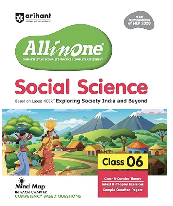 Arihant All in One Social Science Class VI (based on latest NCERT- Exploring Society India and Beyond)